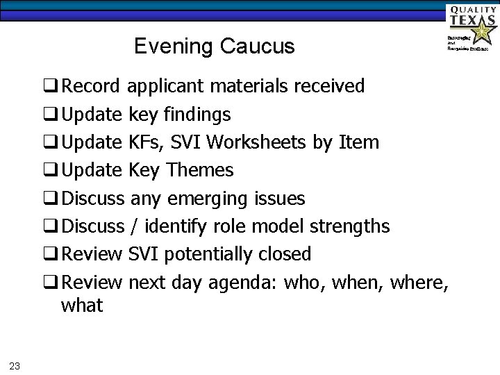 Evening Caucus q Record applicant materials received q Update key findings q Update KFs,