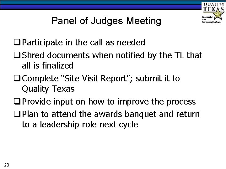 Panel of Judges Meeting q Participate in the call as needed q Shred documents