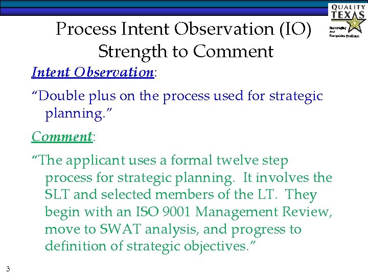 Process Intent Observation (IO) Strength to Comment Intent Observation: “Double plus on the process