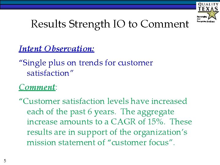 Results Strength IO to Comment Intent Observation: “Single plus on trends for customer satisfaction”