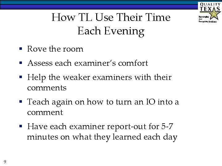 How TL Use Their Time Each Evening § Rove the room § Assess each