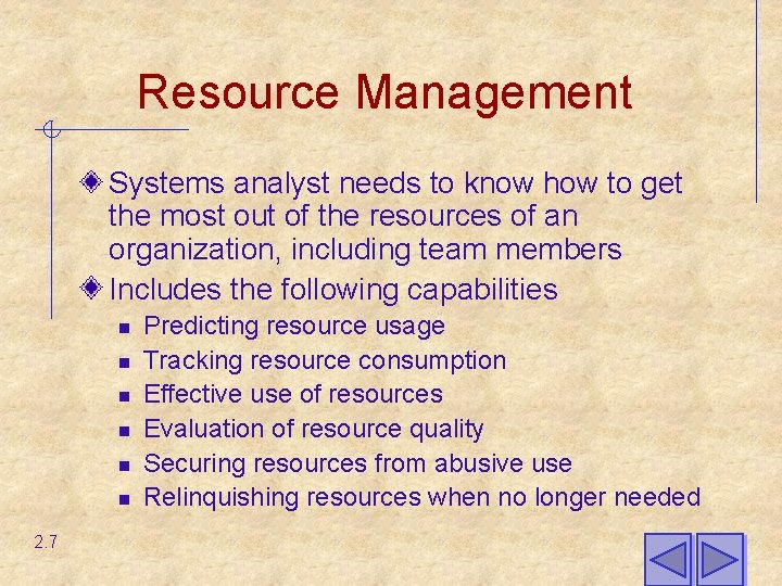 Resource Management Systems analyst needs to know how to get the most out of