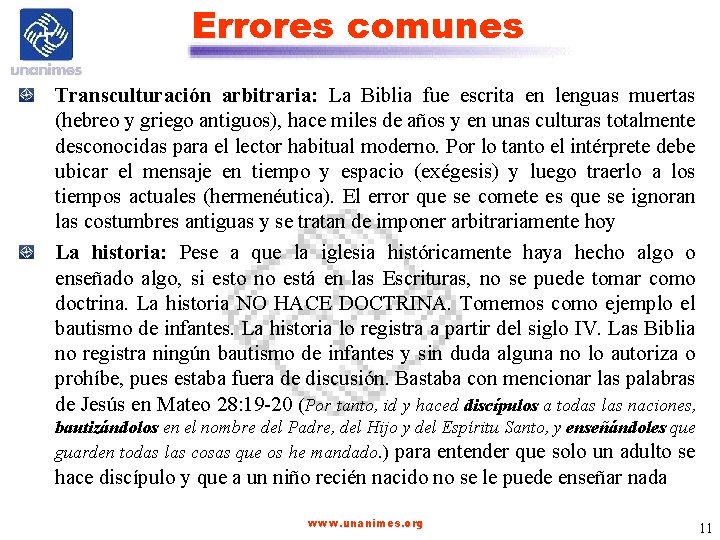 Errores comunes Transculturación arbitraria: La Biblia fue escrita en lenguas muertas (hebreo y griego