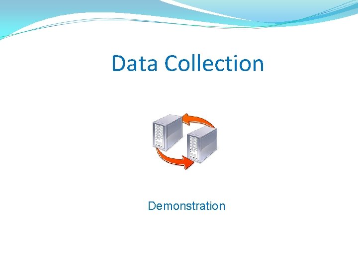 Data Collection Demonstration 