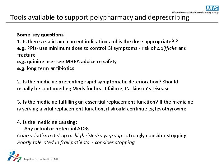 Tools available to support polypharmacy and deprescribing Some key questions 1. Is there a