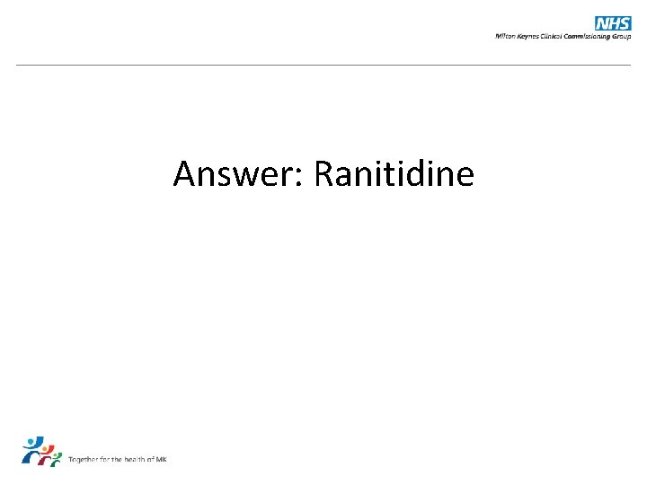Answer: Ranitidine 