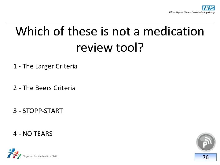 Which of these is not a medication review tool? 1 - The Larger Criteria
