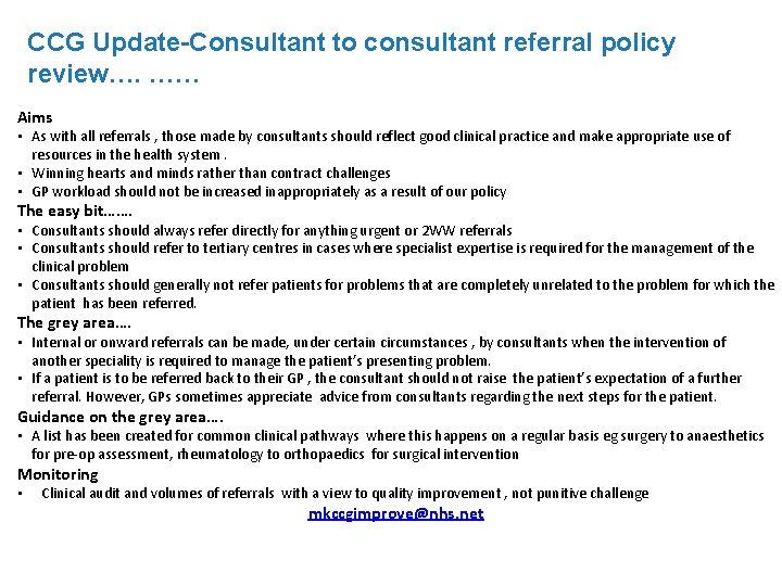 CCG Update-Consultant to consultant referral policy review…. …… Aims • As with all referrals