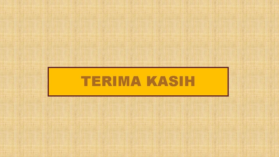 TERIMA KASIH 