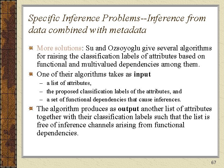 Specific Inference Problems--Inference from data combined with metadata More solutions: Su and Ozsoyoglu give