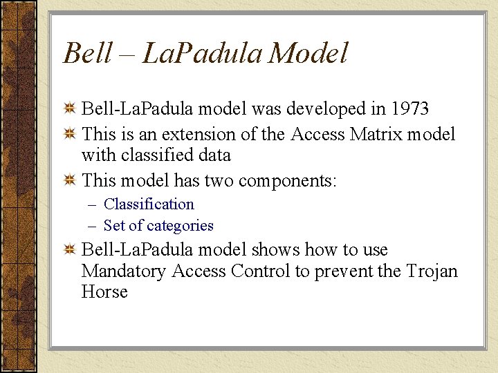 Bell – La. Padula Model Bell-La. Padula model was developed in 1973 This is