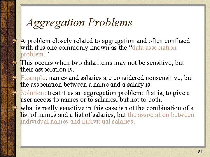 Aggregation Problems A problem closely related to aggregation and often confused with it is