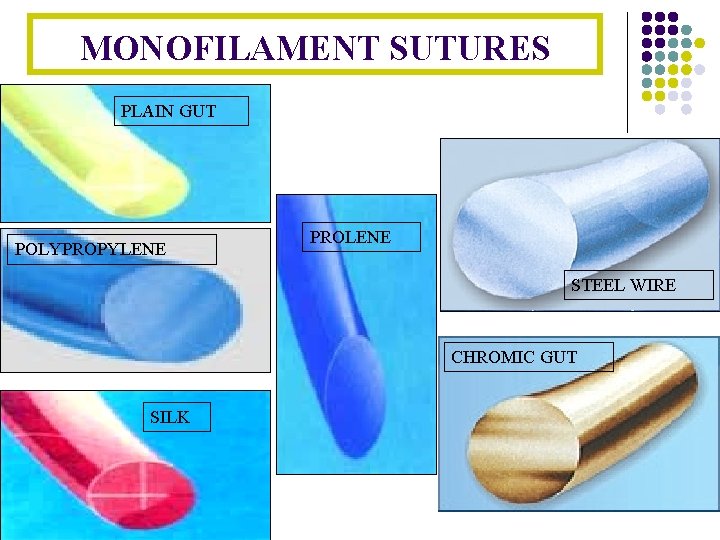 MONOFILAMENT SUTURES PLAIN GUT POLYPROPYLENE PROLENE STEEL WIRE CHROMIC GUT SILK 