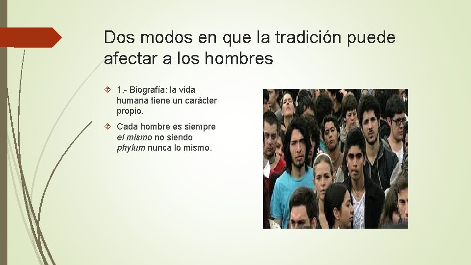 Dos modos en que la tradición puede afectar a los hombres 1. - Biografía: