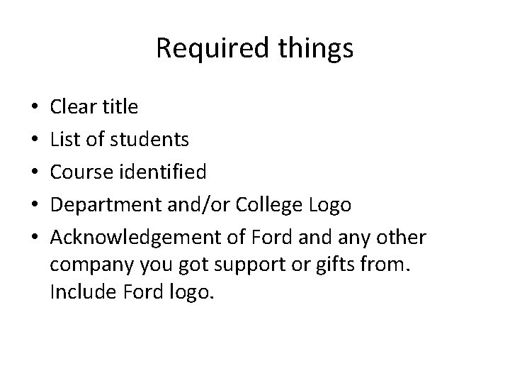 Required things • • • Clear title List of students Course identified Department and/or