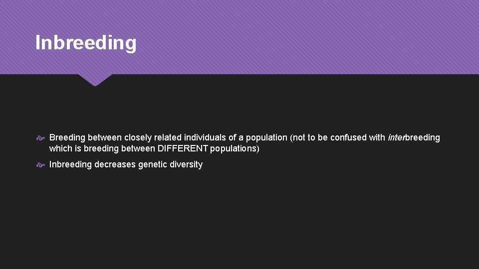 Inbreeding Breeding between closely related individuals of a population (not to be confused with