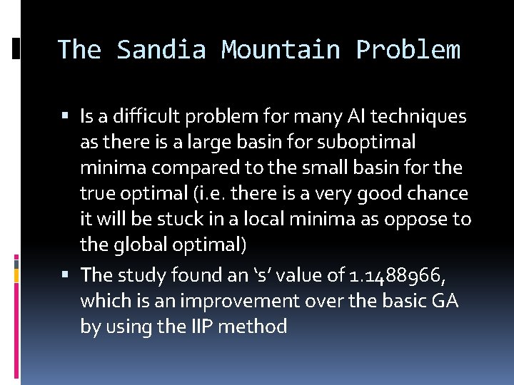 The Sandia Mountain Problem Is a difficult problem for many AI techniques as there