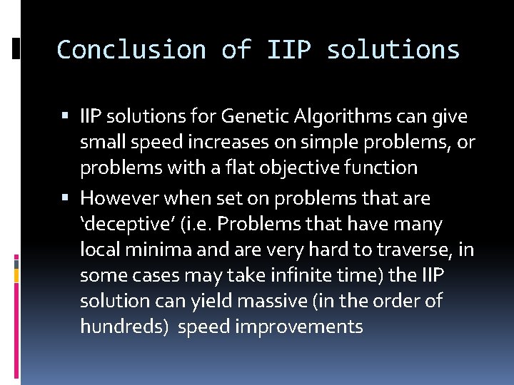 Conclusion of IIP solutions for Genetic Algorithms can give small speed increases on simple