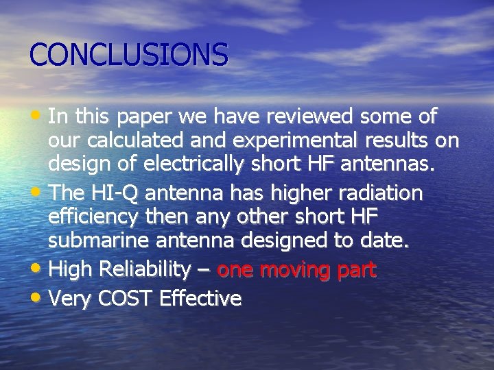 CONCLUSIONS • In this paper we have reviewed some of our calculated and experimental