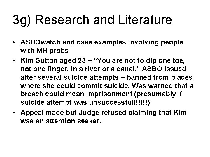 3 g) Research and Literature • ASBOwatch and case examples involving people with MH