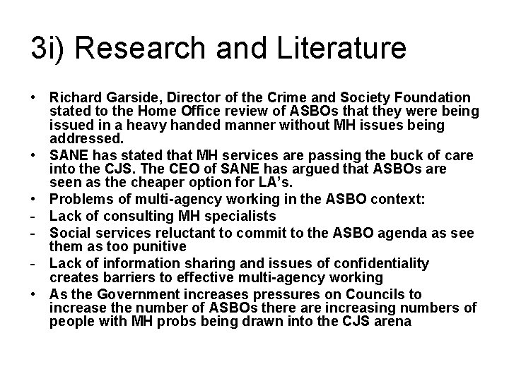 3 i) Research and Literature • Richard Garside, Director of the Crime and Society