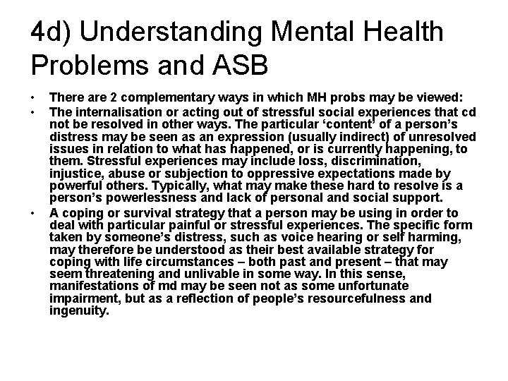 4 d) Understanding Mental Health Problems and ASB • • • There are 2