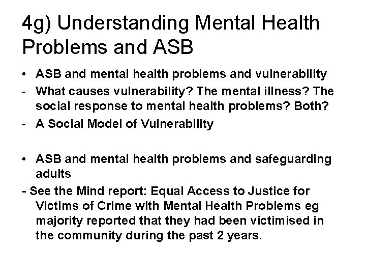 4 g) Understanding Mental Health Problems and ASB • ASB and mental health problems