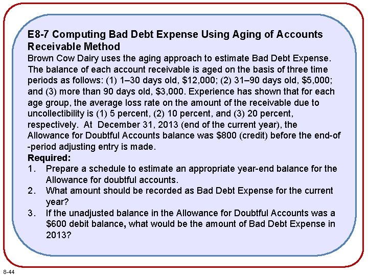 E 8 -7 Computing Bad Debt Expense Using Aging of Accounts Receivable Method Brown