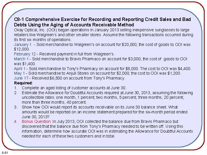 C 8 -1 Comprehensive Exercise for Recording and Reporting Credit Sales and Bad Debts