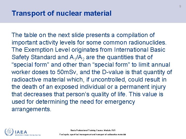 9 Transport of nuclear material The table on the next slide presents a compilation