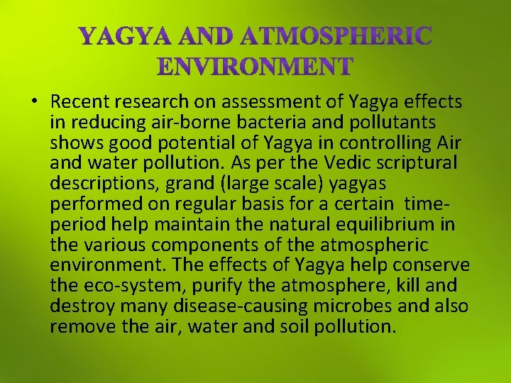 • Recent research on assessment of Yagya effects in reducing air-borne bacteria and
