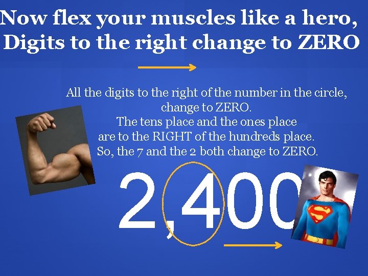Now flex your muscles like a hero, Digits to the right change to ZERO
