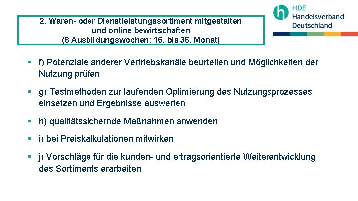 2. Waren- oder Dienstleistungssortiment mitgestalten und online bewirtschaften (8 Ausbildungswochen: 16. bis 36. Monat)