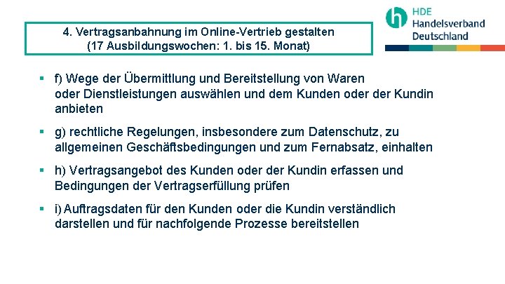 4. Vertragsanbahnung im Online-Vertrieb gestalten (17 Ausbildungswochen: 1. bis 15. Monat) § f) Wege