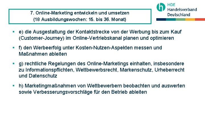 7. Online-Marketing entwickeln und umsetzen (18 Ausbildungswochen: 15. bis 36. Monat) § e) die