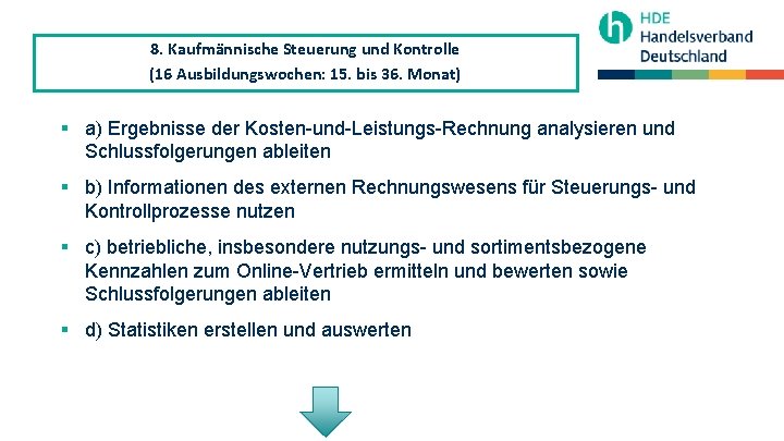 8. Kaufmännische Steuerung und Kontrolle (16 Ausbildungswochen: 15. bis 36. Monat) § a) Ergebnisse