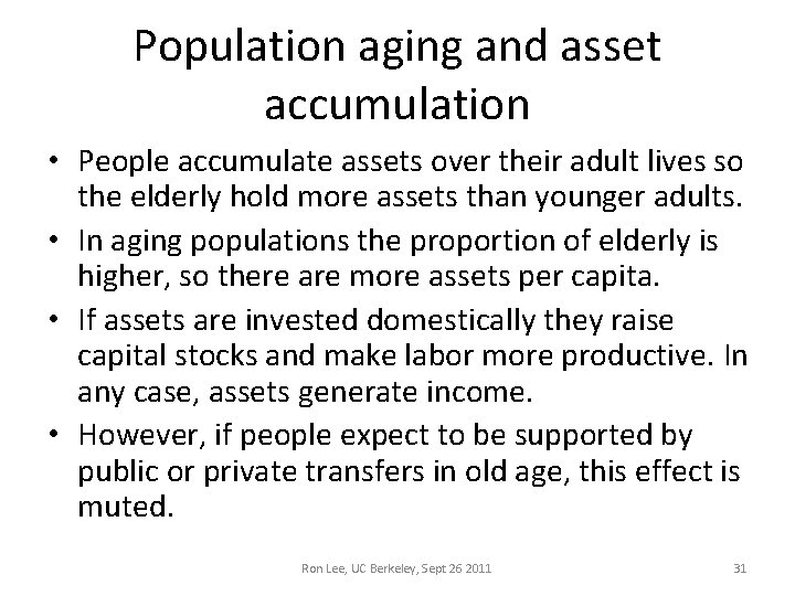 Population aging and asset accumulation • People accumulate assets over their adult lives so Population aging and asset accumulation • People accumulate assets over their adult lives so