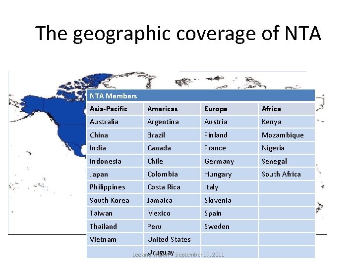 The geographic coverage of NTA Members Asia-Pacific Americas Europe Africa Australia Argentina Austria Kenya The geographic coverage of NTA Members Asia-Pacific Americas Europe Africa Australia Argentina Austria Kenya