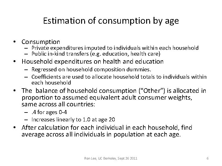 Estimation of consumption by age • Consumption – Private expenditures imputed to individuals within Estimation of consumption by age • Consumption – Private expenditures imputed to individuals within