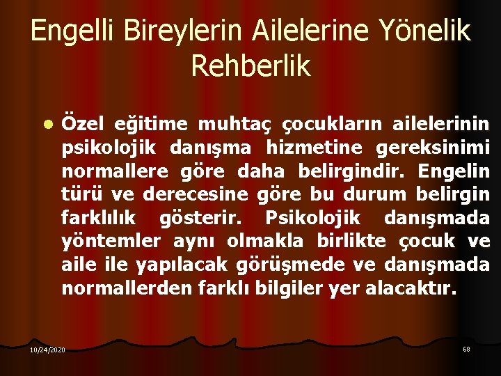 Engelli Bireylerin Ailelerine Yönelik Rehberlik l Özel eğitime muhtaç çocukların ailelerinin psikolojik danışma hizmetine