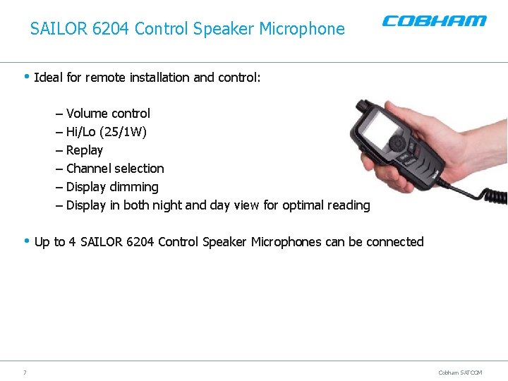 SAILOR 6204 Control Speaker Microphone • Ideal for remote installation and control: – Volume