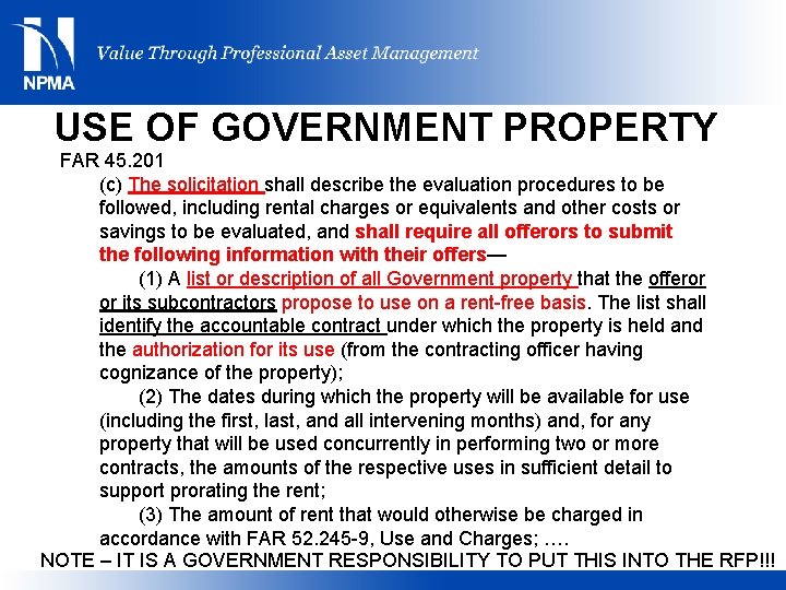 USE OF GOVERNMENT PROPERTY FAR 45. 201 (c) The solicitation shall describe the evaluation