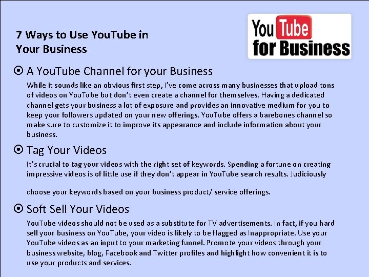 7 Ways to Use You. Tube in Your Business ¤ A You. Tube Channel