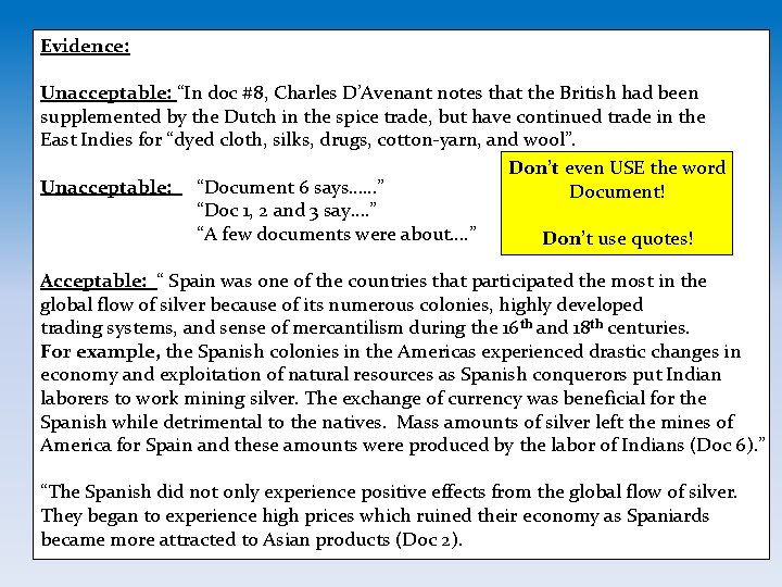 Evidence: Unacceptable: “In doc #8, Charles D’Avenant notes that the British had been supplemented