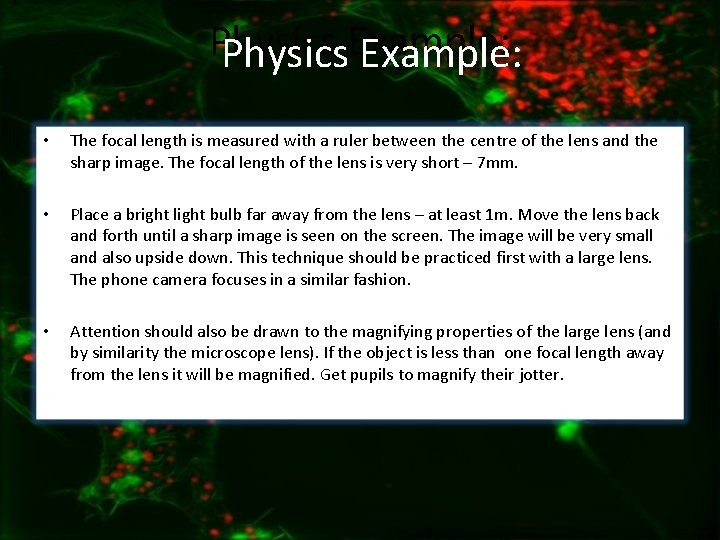 Physics. Example: • The focal length is measured with a ruler between the centre