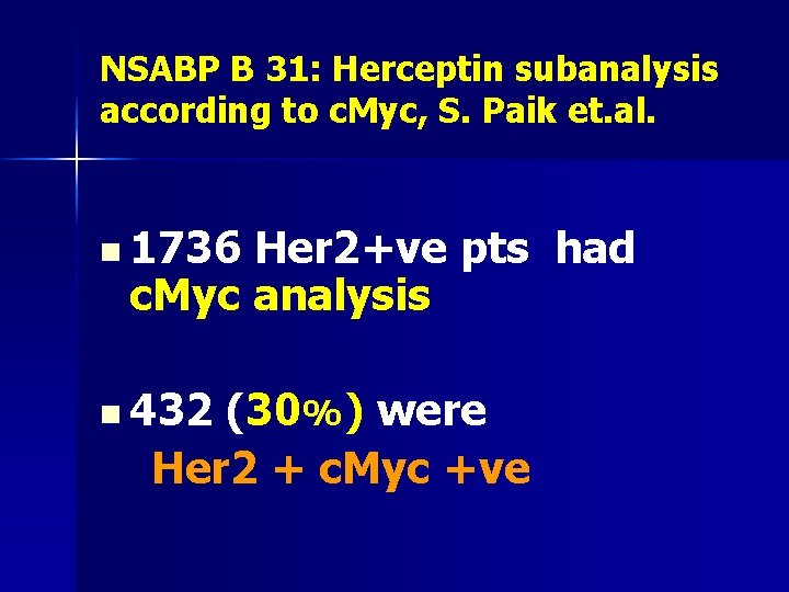 NSABP B 31: Herceptin subanalysis according to c. Myc, S. Paik et. al. n