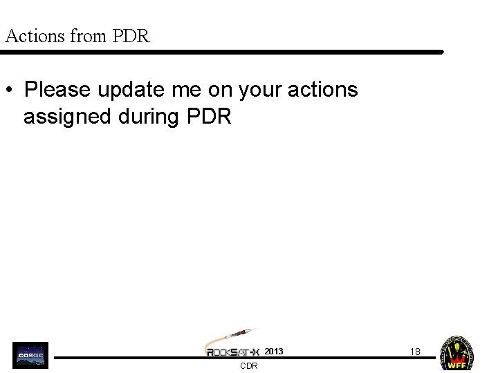 Actions from PDR • Please update me on your actions assigned during PDR 2013