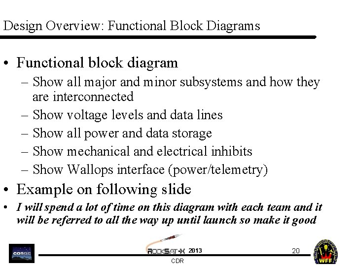 Design Overview: Functional Block Diagrams • Functional block diagram – Show all major and