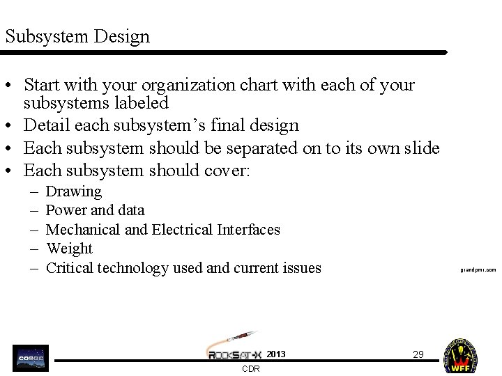 Subsystem Design • Start with your organization chart with each of your subsystems labeled
