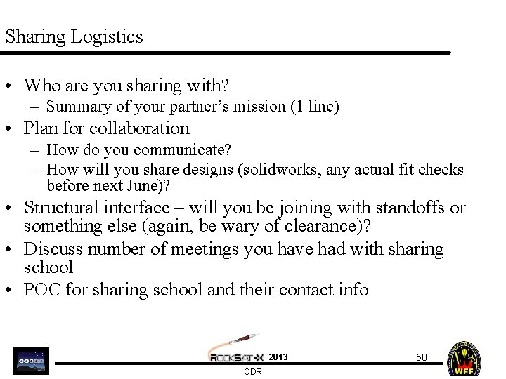 Sharing Logistics • Who are you sharing with? – Summary of your partner’s mission